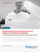 Bioprocessing Fluid Management and Nalgene Containment Solutions